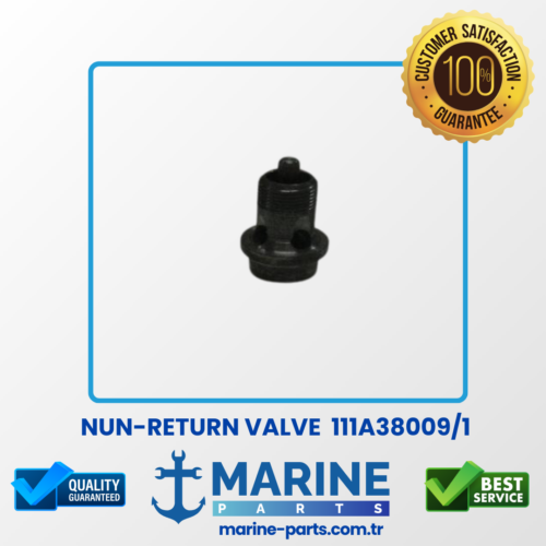 Nun-Return Valve – 111A38009/1 – Kaverdeki İlk Hareket Valfi